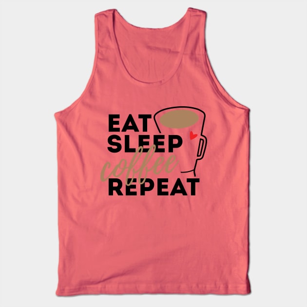 Eat Sleep Coffee Repeat Tank Top by GiftTrend
